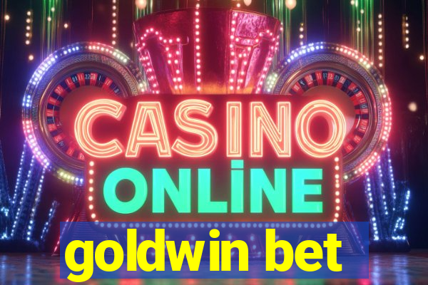 goldwin bet
